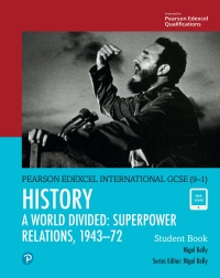 Omslagafbeelding: Pearson Edexcel International GCSE (9–1) History: A World Divided: Superpower Relations, 1943–72 Student Book 1st edition 9780435185442