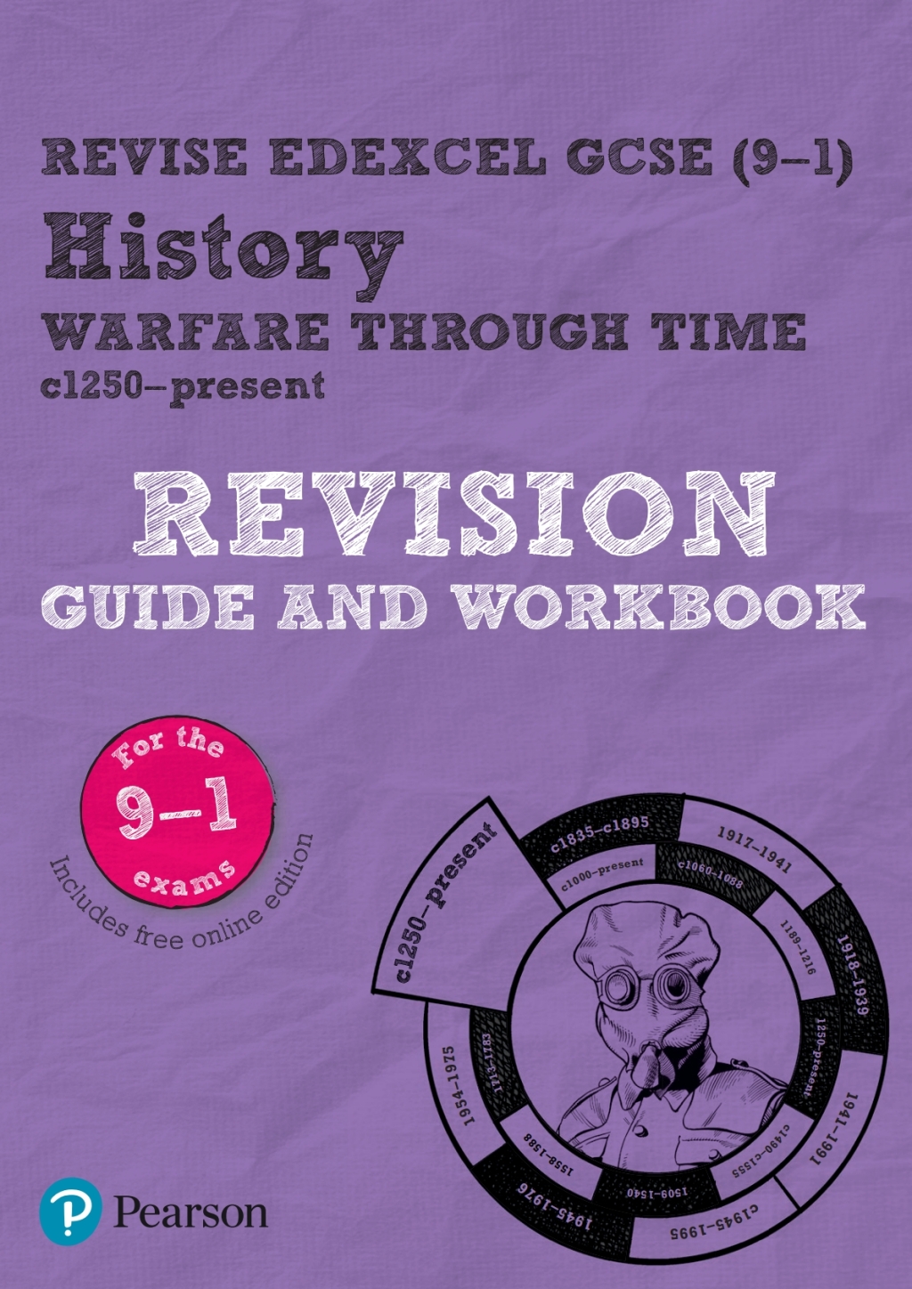 Revise Edexcel GCSE (9–1) History Warfare and British Society, c1250–present Revision Guide and Workbook 1st Edition