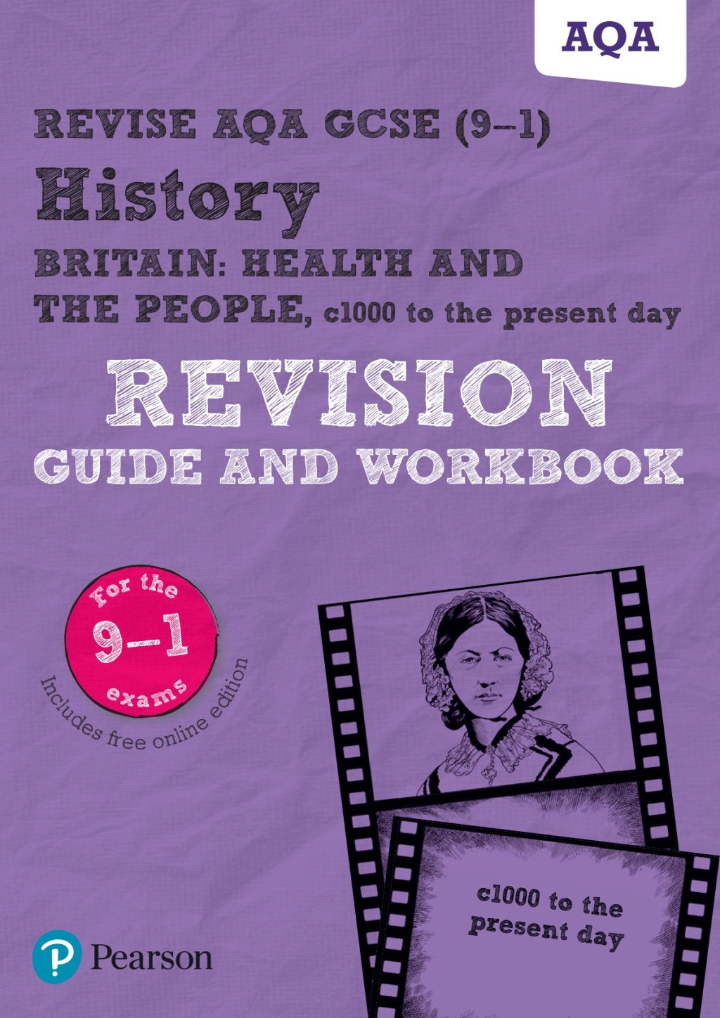 Revise AQA GCSE (9-1) History Britain: Health and the People Revision Guide and Workbook 1st Edition