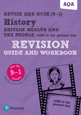 Cover image: Revise AQA GCSE (9-1) History Britain: Health and the People Revision Guide and Workbook 1st edition 9781292339832