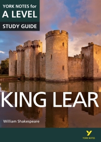 Omslagafbeelding: King Lear: York Notes for A-Level Study Guide 1st edition 9781447982241