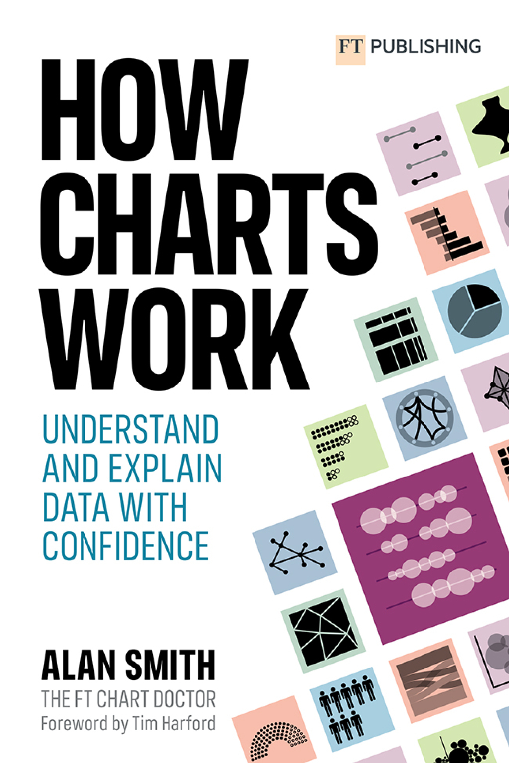 How Charts Work Understand and explain data with confidence 1st Edition