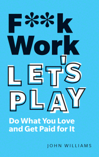 Omslagafbeelding: F**k Work, Let's Play 2nd edition 9781292349367