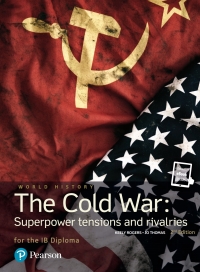 表紙画像: Pearson Baccalaureate History: The Cold War - Superpower Tensions and Rivalries 1st edition 9781447982364