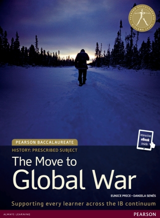 Cover image: Pearson Baccaularete for IB Diploma History: The Move to Global War 1st edition 9781292102597