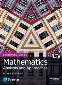 表紙画像: Pearson Baccalaureate for the IB Diploma Standard Level Mathematics Analysis and Approaches 1st edition 9781292267418