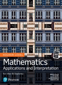 Imagen de portada: Pearson Baccalaureate for the IB Diploma Higher Level Mathematics Applications and Interpretation 1st edition 9780435193447