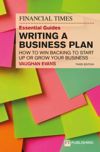 Cover image: The Financial Times Essential Guide to Writing a Business Plan 3rd edition 9781292416175