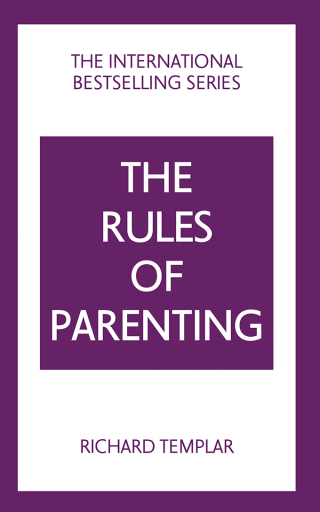 Omslagafbeelding: The Rules of Parenting: A Personal Code for Bringing Up Happy, Confident Children 4th edition 9781292435770