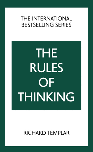 Cover image: The Rules of Thinking: A Personal Code to Think Yourself Smarter, Wiser and Happier 2nd edition 9781292435824
