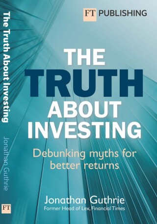 Cover image: The Truth About Investing 1st edition 9781292739489