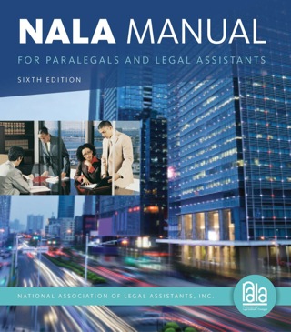Cover image: NALA Manual for Paralegals and Legal Assistants: A General Skills & Litigation Guide for Today's Professionals 6th edition 9781133591863