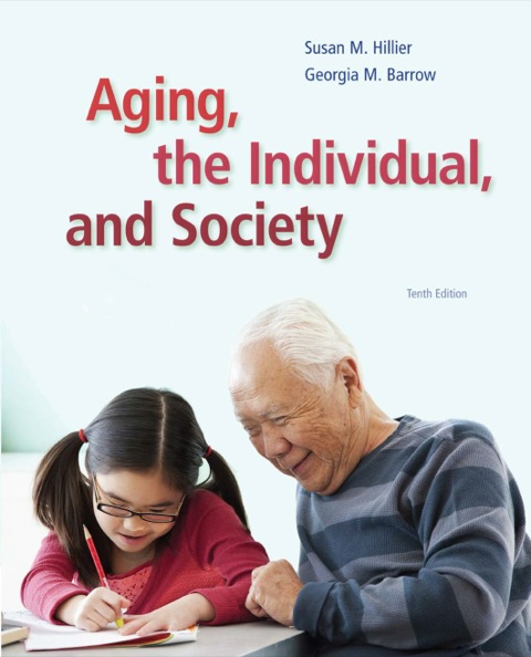 Aging, the Individual, and Society, 10th Edition - FULL INSTANT DOWNLOAD | PDF DOCX EPUB