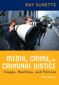 Cover image: Media, Crime, and Criminal Justice 5th edition 9781285802442