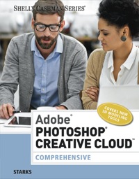 Cover image: Adobe Photoshop Creative Cloud: Comprehensive 1st edition 9781305685123