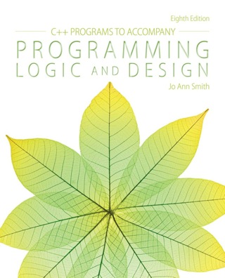 Cover image: C ++ Programs to Accompany Programming Logic and Design 8th edition 9781305466012