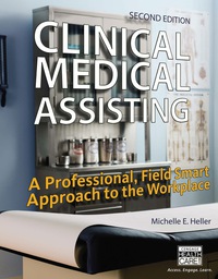 Cover image: Clinical Medical Assisting: A Professional, Field Smart Approach to the Workplace 2nd edition 9781337263092