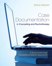 Cover image: Case Documentation in Counseling and Psychotherapy: A Theory-Informed, Competency-Based Approach 1st edition 9781305844520