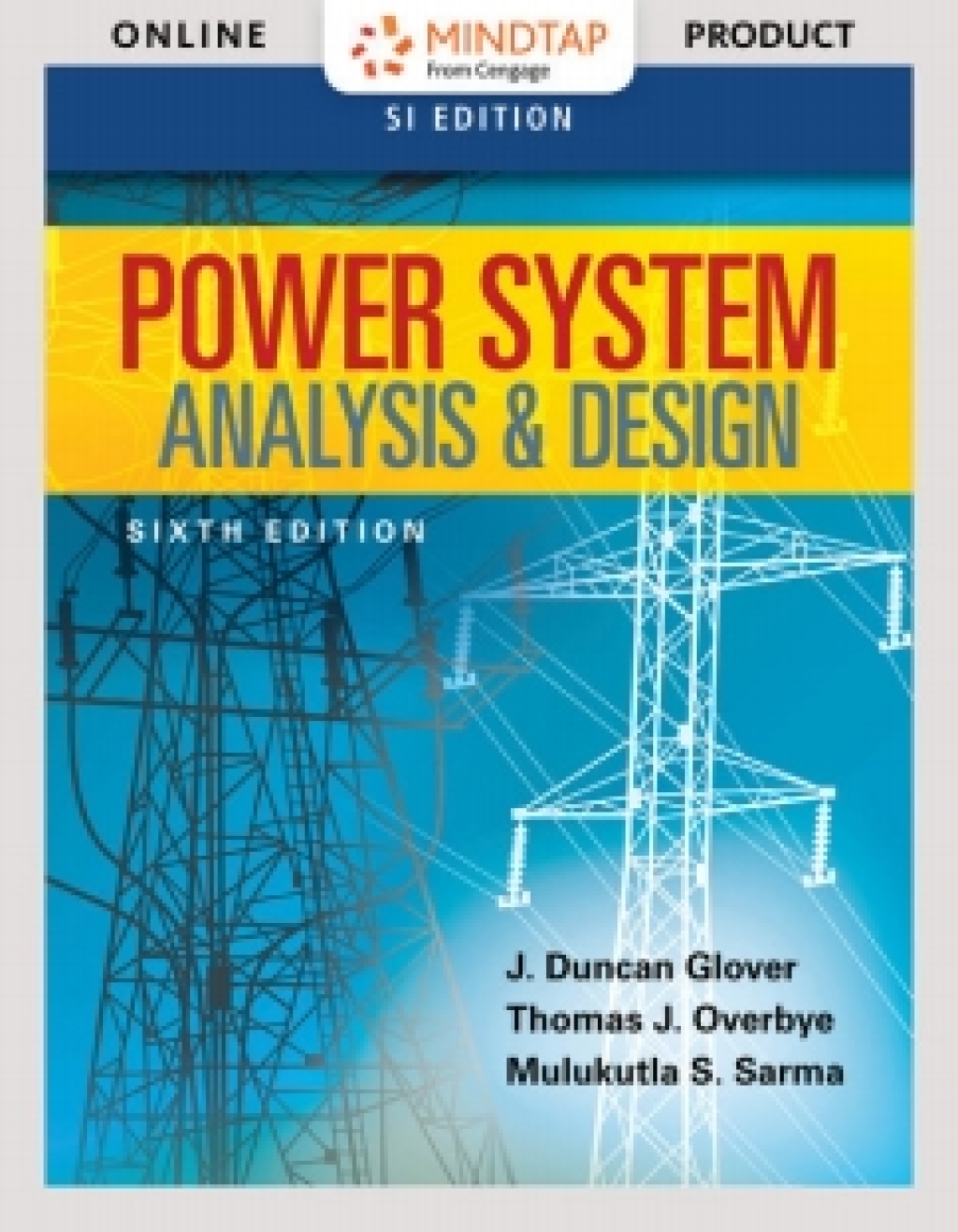 MindTap Engineering for Glover/Overbye/Sarma’s Power System Analysis and Design, SI Edition 6th Edition