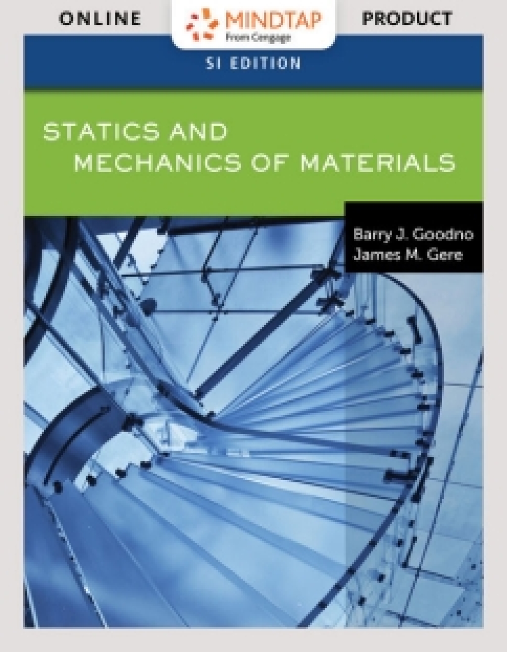 MindTap Engineering for Goodno/Gere's Statics and Mechanics of Materials, SI Edition, 1st Edition [Instant Access], 1 term (6 months) 1st Edition