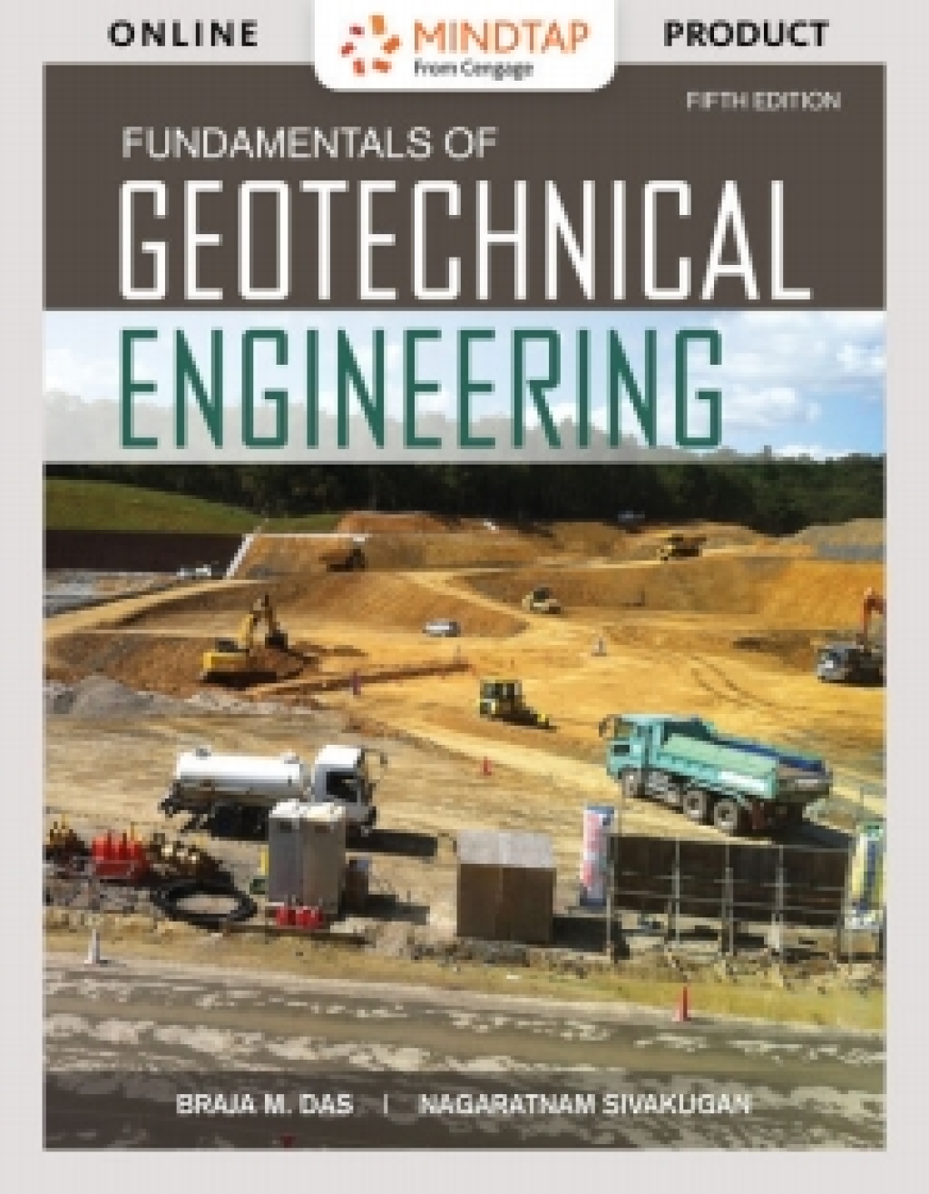 MindTap Engineering for Das/Sivakugan's Fundamentals of Geotechnical Engineering, 5th Edition, [Instant Access], 2 terms (12 months) 5th Edition