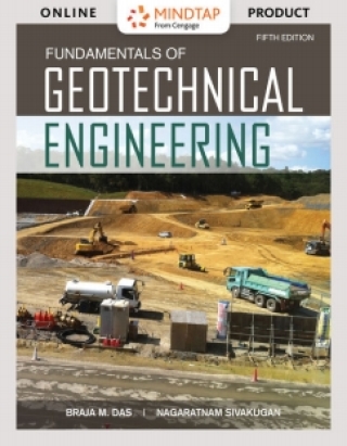 Cover image: MindTap Engineering for Das/Sivakugan's Fundamentals of Geotechnical Engineering, 5th Edition, [Instant Access], 2 terms (12 months) 5th edition 9781305641679