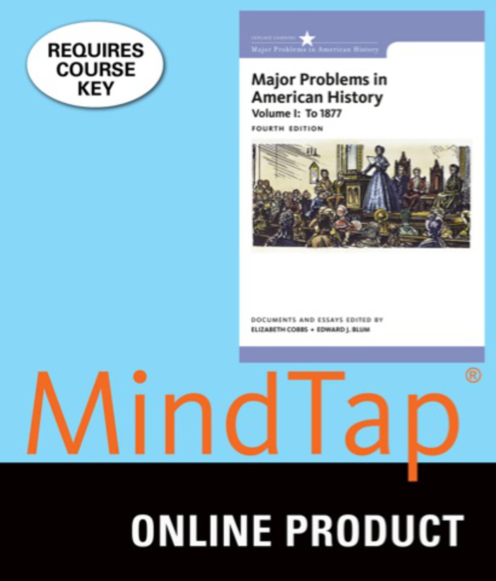 MindTap History for Cobbs/Blum/Gjerde's Major Problems in American History, Volume I, 4th Edition, [Instant Access], 1 term (6 months) 4th Edition
