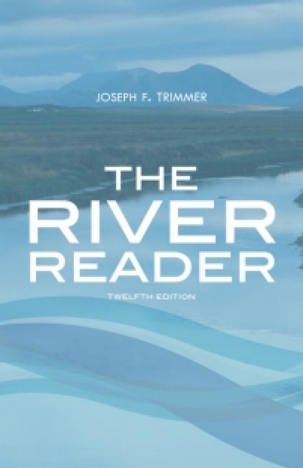 MindTap English, 1 term (6 months) Instant Access for Trimmer’s The River Reader 12th Edition