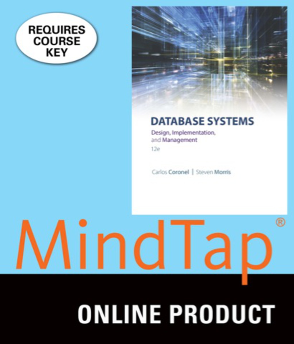 MindTap MIS for Coronel/Morris' Database Systems: Design, Implementation, & Management, 12th Edition, [Instant Access], 1 term (6 months) 12th Edition