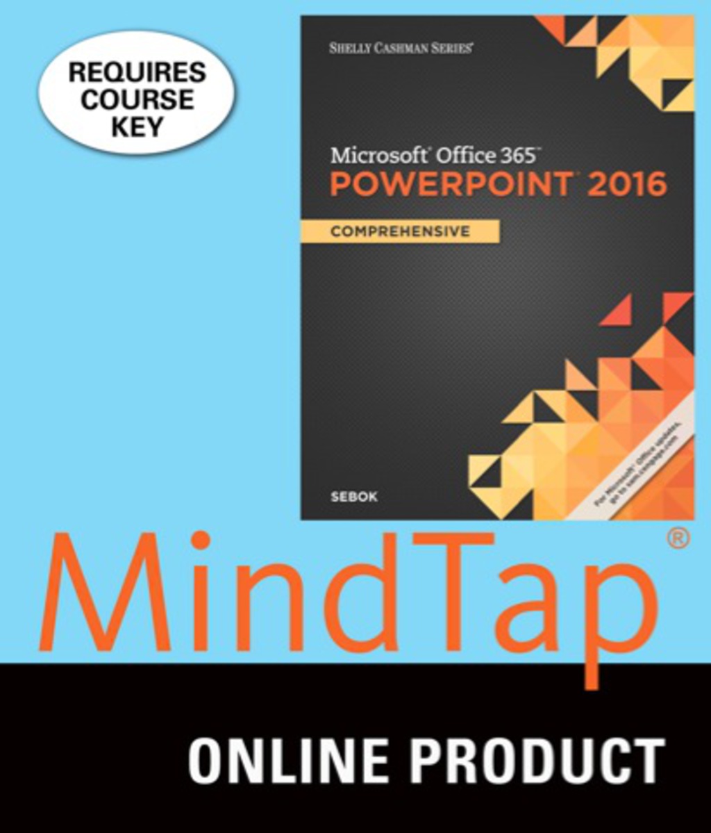 MindTap Computing for Sebok's Shelly Cashman Series Microsoft Office 365 & PowerPoint 2016: Comprehensive, 1st Edition, [Instant Access], 2 terms (12 months) 1st Edition