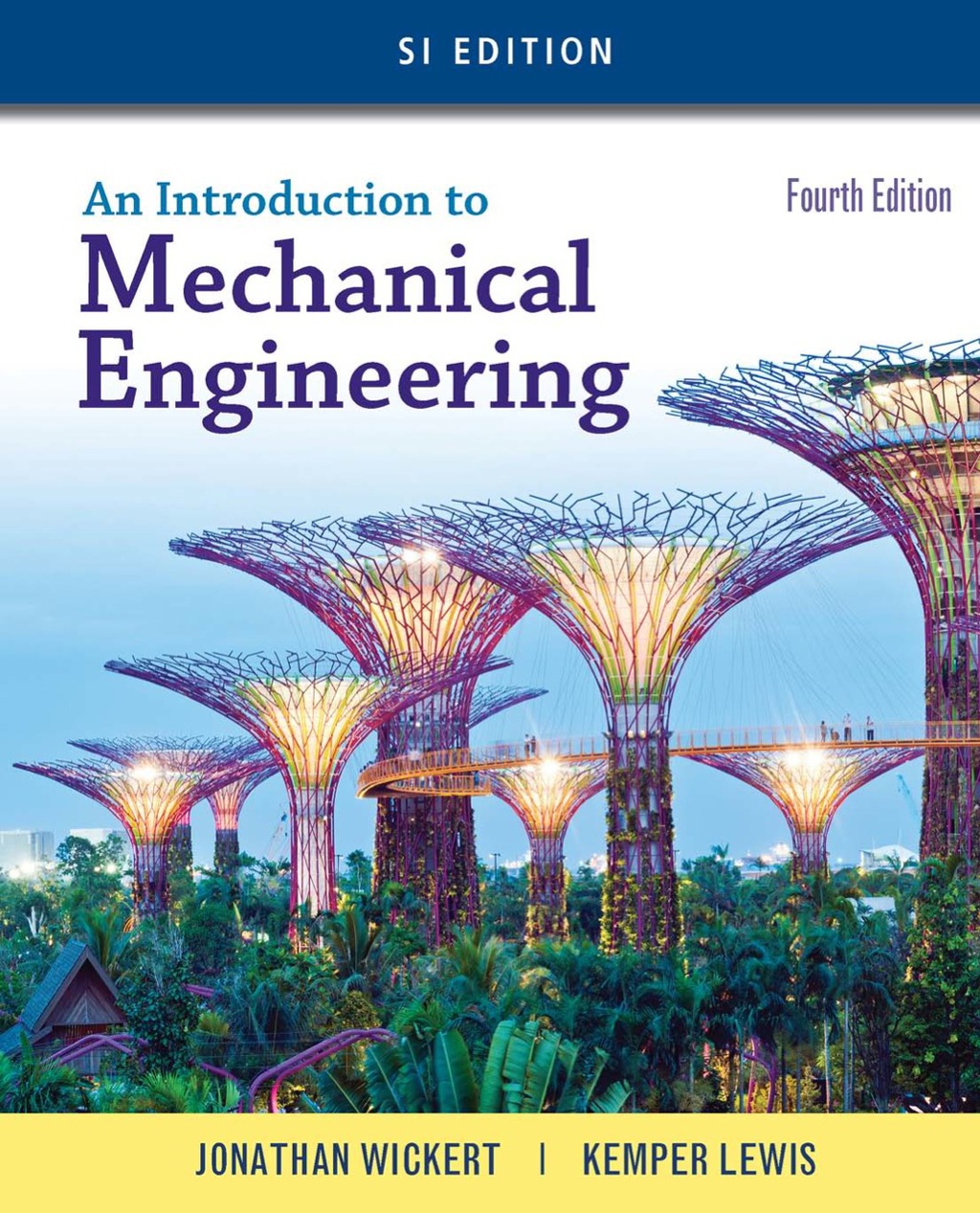 An Introduction to Mechanical Engineering, SI Edition 4th Edition