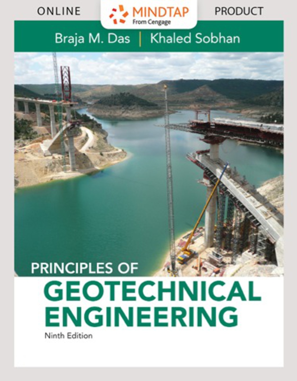 MindTap Engineering for Das/Sobhan’s Principles of Geotechnical Engineering 9th Edition