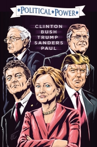 Imagen de portada: Political Power: Election 2016: Clinton, Bush, Trump, Sanders, & Paul 9781948724432
