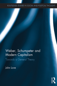 Cover image: Weber, Schumpeter and Modern Capitalism 1st edition 9780367208004