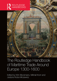 Omslagafbeelding: The Routledge Handbook of Maritime Trade around Europe 1300-1600 1st edition 9781138899506