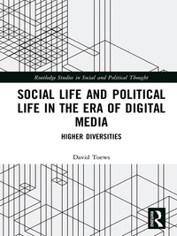 Omslagafbeelding: Social Life and Political Life in the Era of Digital Media 1st edition 9781138242326