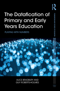 Immagine di copertina: The Datafication of Primary and Early Years Education 1st edition 9781138242173