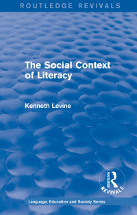 Cover image: Routledge Revivals: The Social Context of Literacy (1986) 1st edition 9781138242067