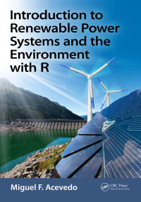 Omslagafbeelding: Introduction to Renewable Power Systems and the Environment with R 1st edition 9781138197343