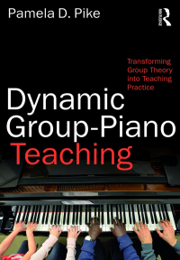 Cover image: Dynamic Group-Piano Teaching 1st edition 9781138241435