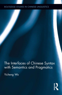 Imagen de portada: The Interfaces of Chinese Syntax with Semantics and Pragmatics 1st edition 9781138241329