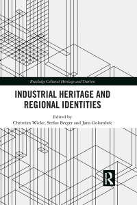 Imagen de portada: Industrial Heritage and Regional Identities 1st edition 9781138241169