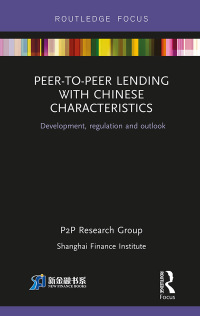 Cover image: Peer-to-Peer Lending with Chinese Characteristics: Development, Regulation and Outlook 1st edition 9780367516673