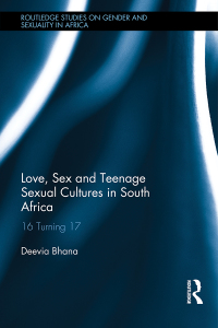 Cover image: Love, Sex and Teenage Sexual Cultures in South Africa 1st edition 9781138235274