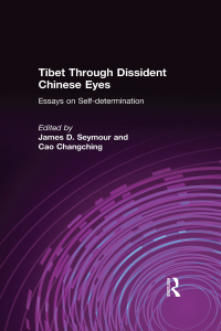Cover image: Tibet Through Dissident Chinese Eyes: Essays on Self-determination 1st edition 9781563249228