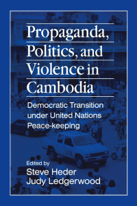 Cover image: Propaganda, Politics and Violence in Cambodia 1st edition 9781563246647