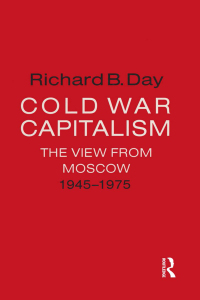 Cover image: Cold War Capitalism: The View from Moscow, 1945-1975 1st edition 9781563246616