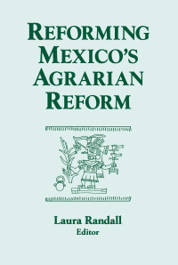 Immagine di copertina: Reforming Mexico's Agrarian Reform 1st edition 9781563246449