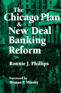 Cover image: The Chicago Plan and New Deal Banking Reform 1st edition 9781563244698