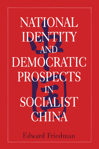 Cover image: National Identity and Democratic Prospects in Socialist China 1st edition 9781563244346